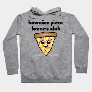 Hawaiian Pizza Lovers Club Hoodie